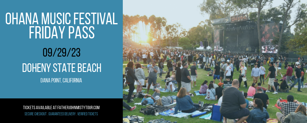 Ohana Music Festival - Friday Pass at Father John Misty Tour tickets Ohana Music Festival - Friday Pass at Father John Misty Tour